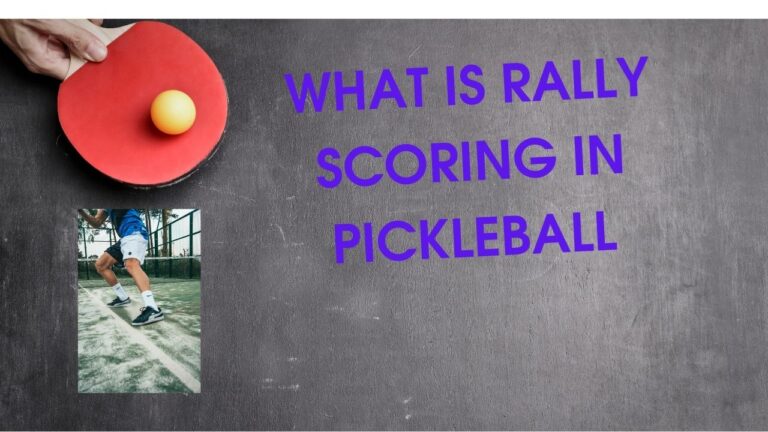 What Is Rally Scoring in Pickleball?